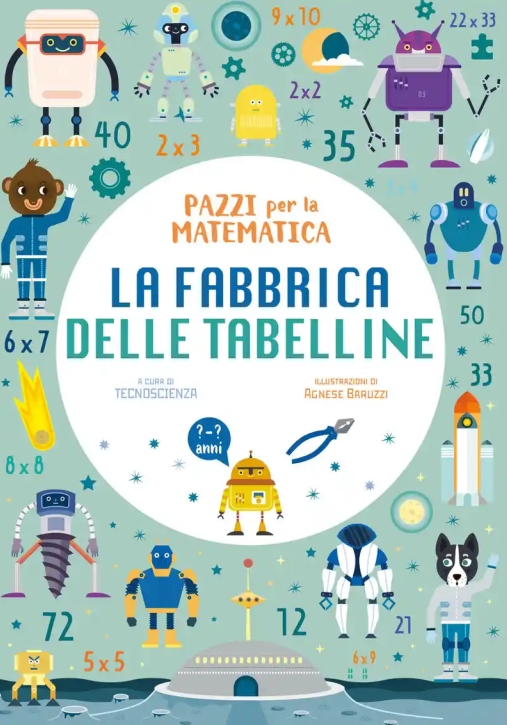 Immagine 0 di Fabbrica Delle Tabelline. Pazzi Per La Matematica. Con Adesivi (la)