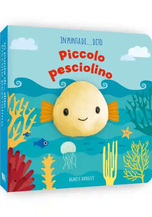 Immagine 0 di Piccolo Pesciolino. In Punta Di Dito. Ediz. A Colori