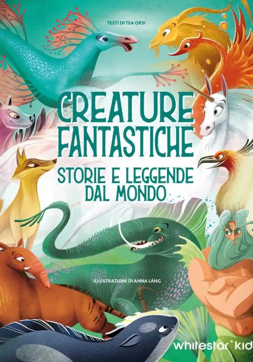 Immagine 0 di Creature Fantastiche. Storie E Leggende Dal Mondo