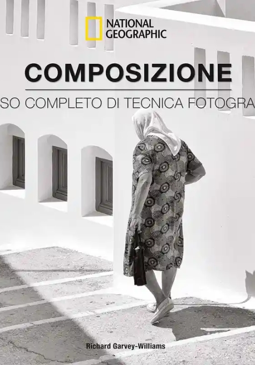 Immagine 0 di Composizione. Corso Completo Di Tecnica Fotografica
