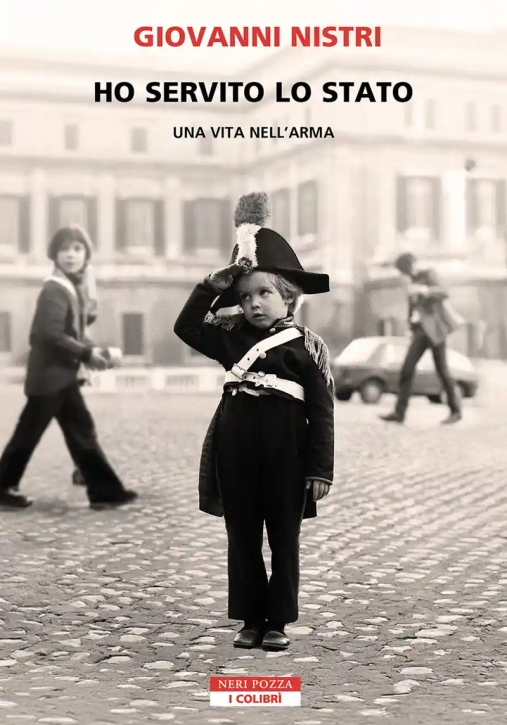 Immagine 0 di Ho Servito Lo Stato. Vita Di Un Carabiniere