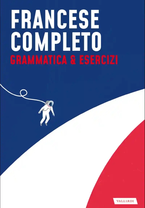 Immagine 0 di Francese Completo. Grammatica & Esercizi