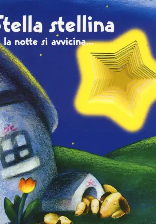 Immagine 0 di Stella Stellina La Notte Si Avvicina.... Ediz. A Colori (edizione Speciale Disponibile Per Le Librer