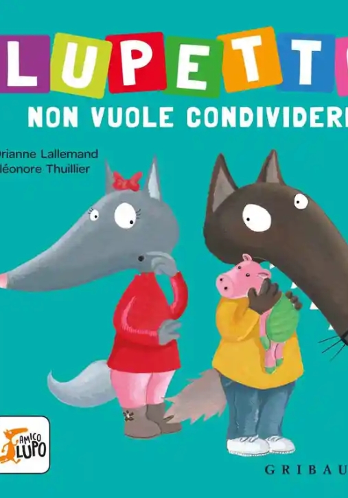 Immagine 0 di Lupetto Non Vuole Condividere