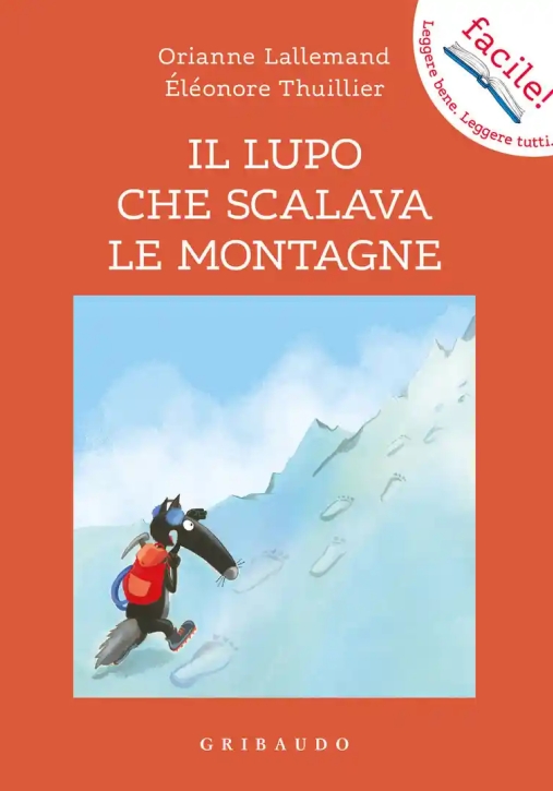 Immagine 0 di Lupo Che Scalava Le Montagne. Amico Lupo. Ediz. A Colori (il)