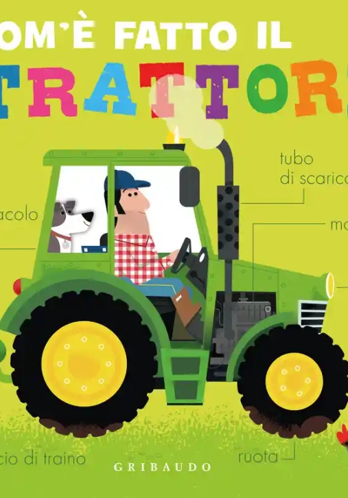 Immagine 0 di Com'? Fatto Il Trattore. Ediz. A Colori