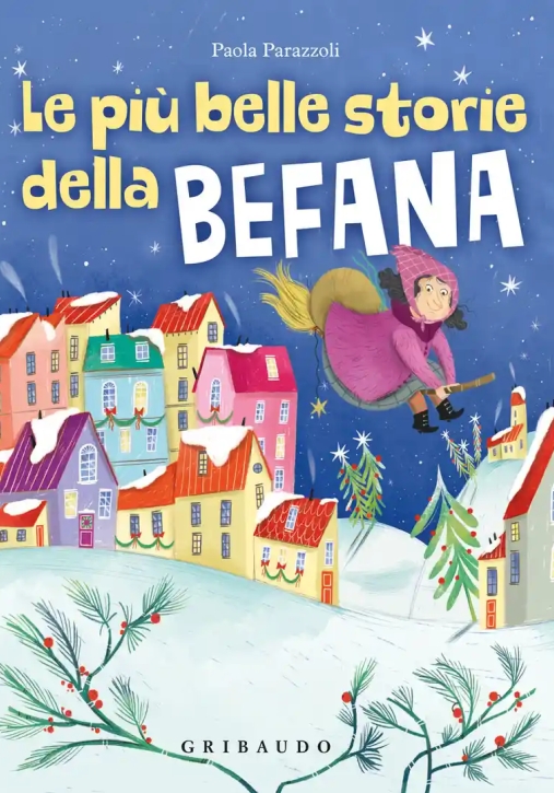 Immagine 0 di Pi? Belle Storie Della Befana. Ediz. A Colori (le)