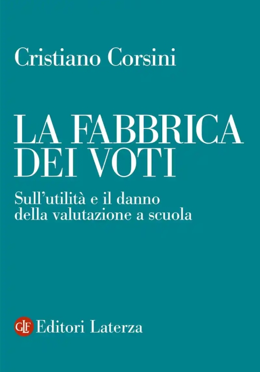 Immagine 0 di Fabbrica Dei Voti. Sull'utilit? E Il Danno Della Valutazione A Scuola, La