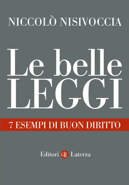 Immagine 0 di Belle Leggi. 7 Esempi Di Buon Diritto, Le