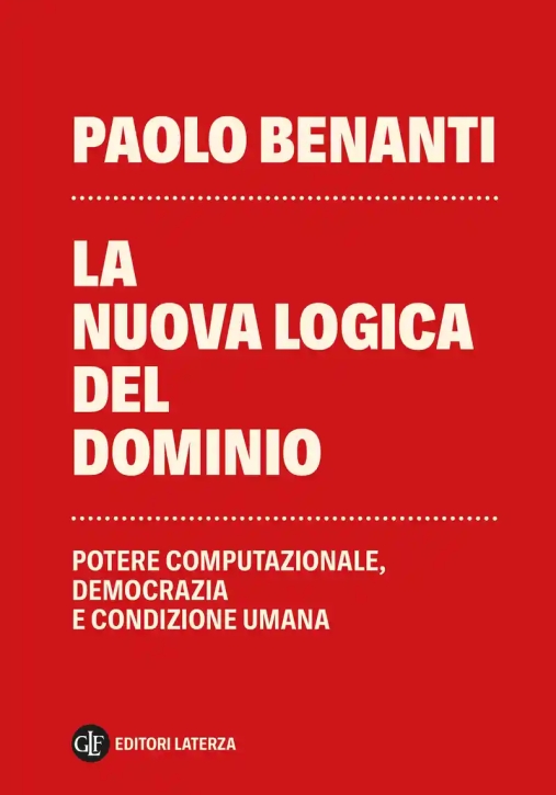 Immagine 0 di Nuova Logica Del Dominio. Potere Computazionale, Democrazia E Condizione Umana, La