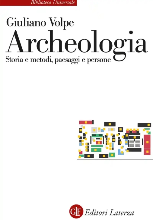 Immagine 0 di Archeologia. Storia E Metodi, Paesaggi E Persone