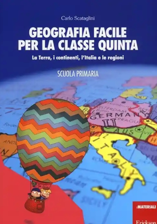 Immagine 0 di Geografia Facile Per La Classe Quinta - La Terra I Continenti