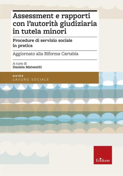 Immagine 0 di Assessment E Rapporti Con L'autor. Giudiz. In Tutela Min.
