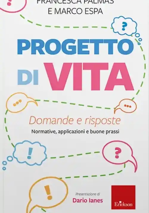Immagine 0 di Progetto Di Vita. Domande E Risposte. Normative, Applicazioni E Buone Prassi