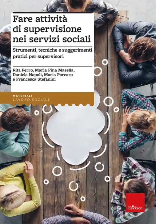 Immagine 0 di Fare Attivit? Di Supervisione Nei Servizi Sociali. Strumenti, Tecniche E Suggerimenti Pratici Per Su