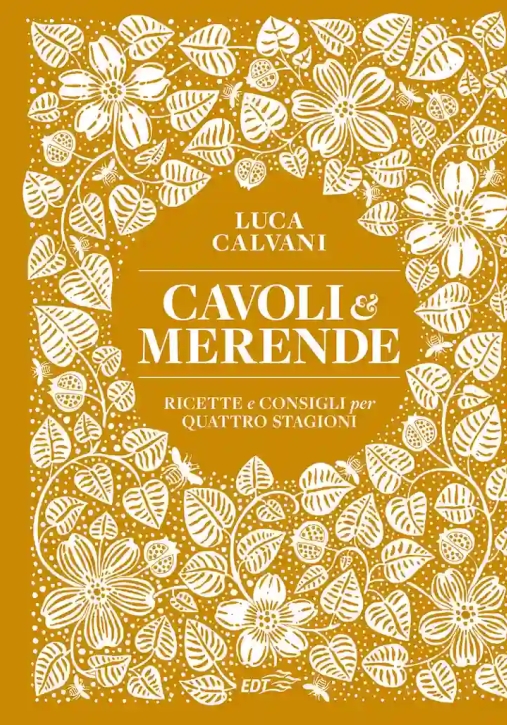 Immagine 0 di Cavoli & Merende. Ricette E Consigli Per Quattro Stagioni