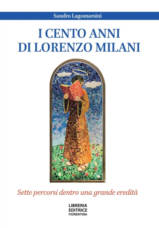 Immagine 0 di I Cento Anni Di Lorenzo Milani