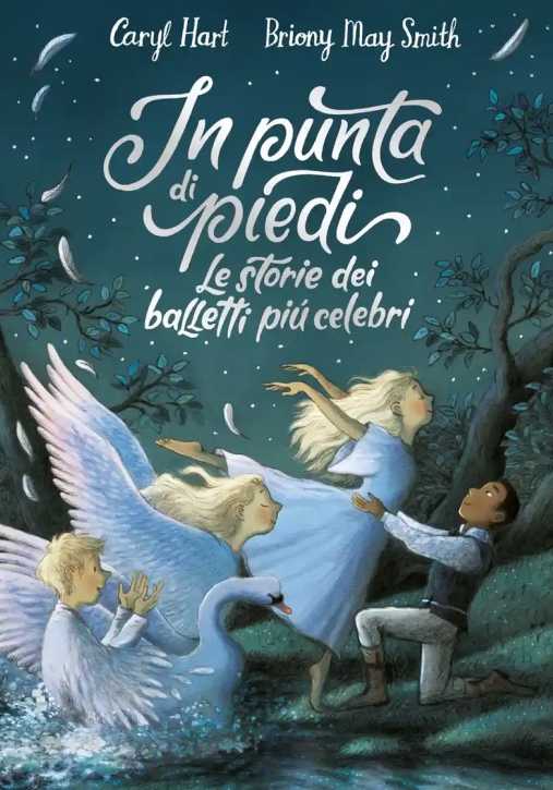 Immagine 0 di In Punta Di Piedi. Le Storie Dei Balletti Piu Celebri