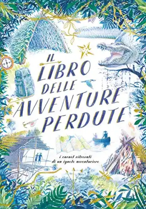 Immagine 0 di Libro Delle Avventure Perdute. I Carnet Ritrovati Di Un Ignoto Avventuriero (il)