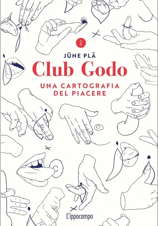 Immagine 0 di Club Godo. Una Cartografia Del Piacere