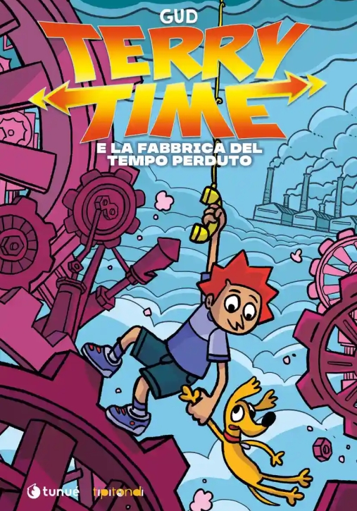 Immagine 0 di Terry Time E La Fabbrica Del Tempo Perduto