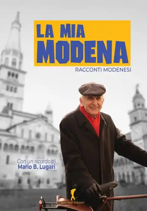 Immagine 0 di Mia Modena. Racconti Modenesi