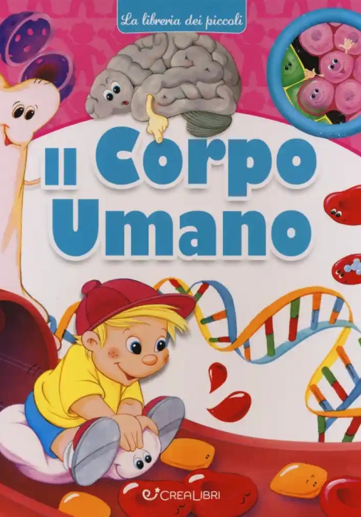 Immagine 0 di Corpo Umano. La Libreria Dei Piccoli. Ediz. A Colori (il)