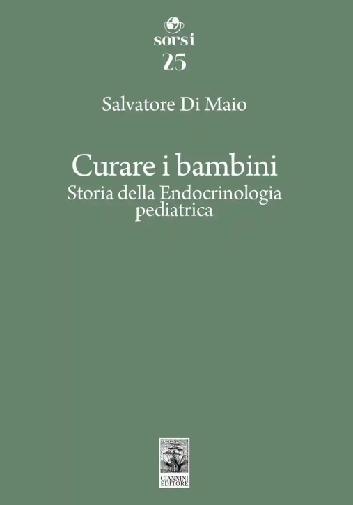 Immagine 0 di Curare I Bambini. Storia Della Endocrinologia Pediatrica