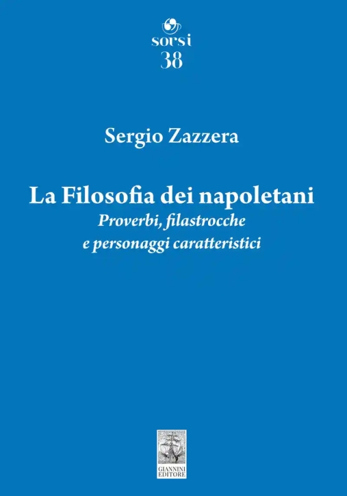 Immagine 0 di Filosofia Dei Napoletani. Proverbi, Filastrocche E Personaggi Caratteristici (la)