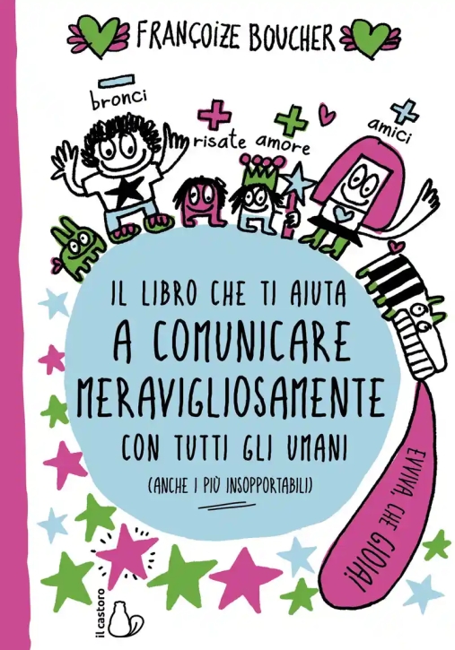 Immagine 0 di Libro Che Ti Aiuta A Comunicare Meravigliosamente Con Tutti Gli Umani (il)