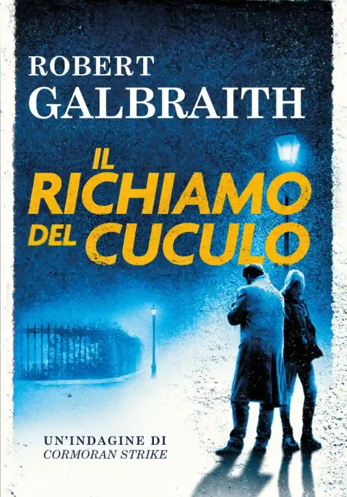 Immagine 0 di Richiamo Del Cuculo. Un'indagine Di Cormoran Strike (il)