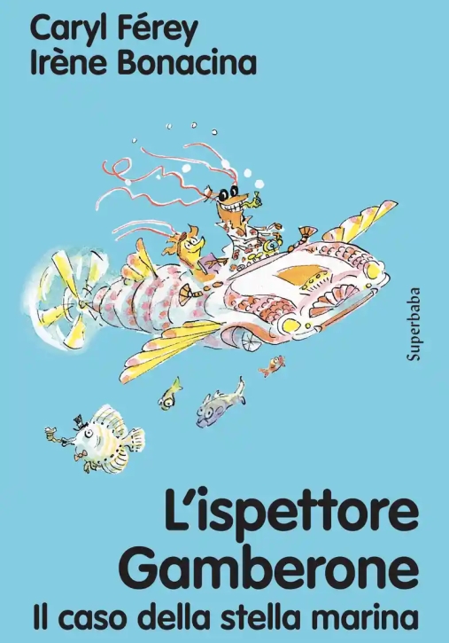 Immagine 0 di Ispettore Gamberone E Il Caso Della Stella Marina (l')
