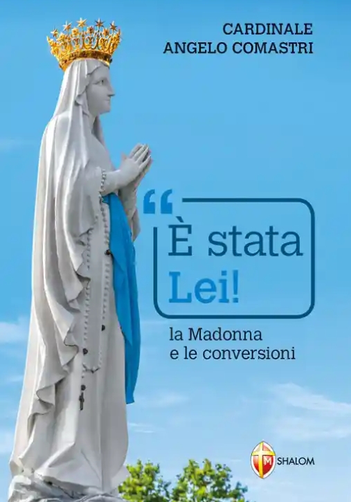 Immagine 0 di ? Stata Lei! La Madonna E Le Conversioni