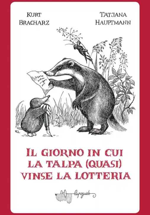 Immagine 0 di Giorno In Cui La Talpa (quasi) Vinse La Lotteria (il)