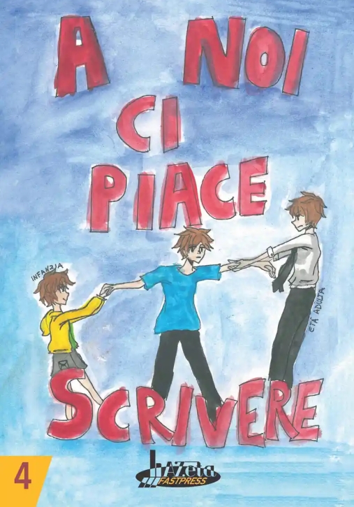 Immagine 0 di A Noi Ci Piace Scrivere Vol. 4
