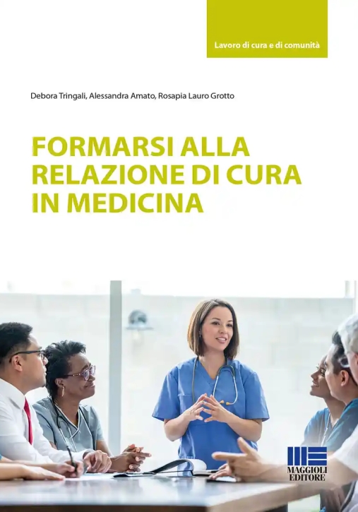 Immagine 0 di Formarsi Alla Relazione Di Cura Medicina