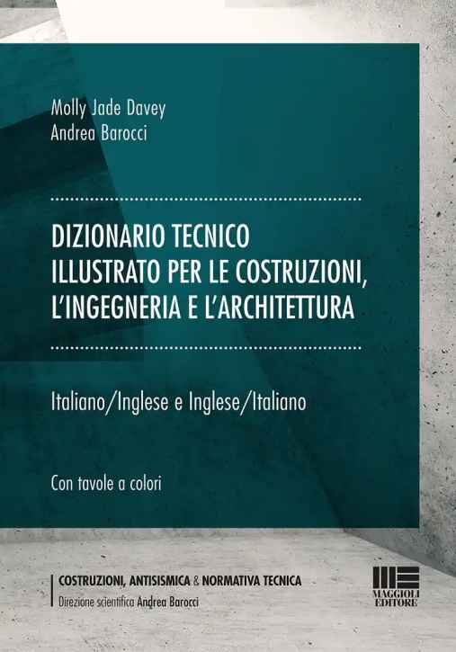 Immagine 0 di Dizionario Tecnico Illustrato Per Le Costruzioni, L'ingegneria E L'architettura. Italiano-inglese E