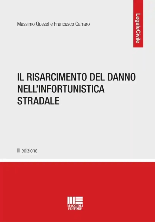 Immagine 0 di Il Risarcimento Del Danno Nell'infortunistica Stradale