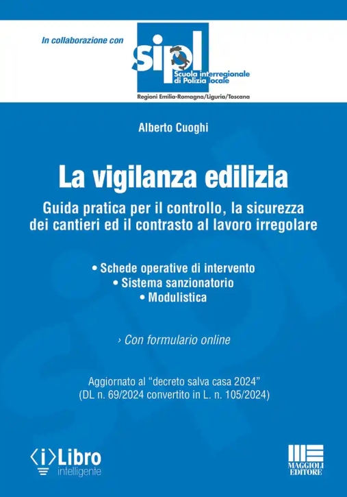 Immagine 0 di La Vigilanza Edilizia - Guida Pratica Per Il Controllo E La Sicurezza De