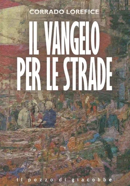 Immagine 0 di Vangelo Per Le Strade