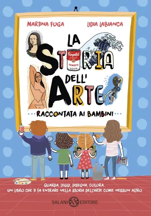 Immagine 0 di Storia Dell'arte Raccontata Ai Bambini. Ediz. A Colori (la)