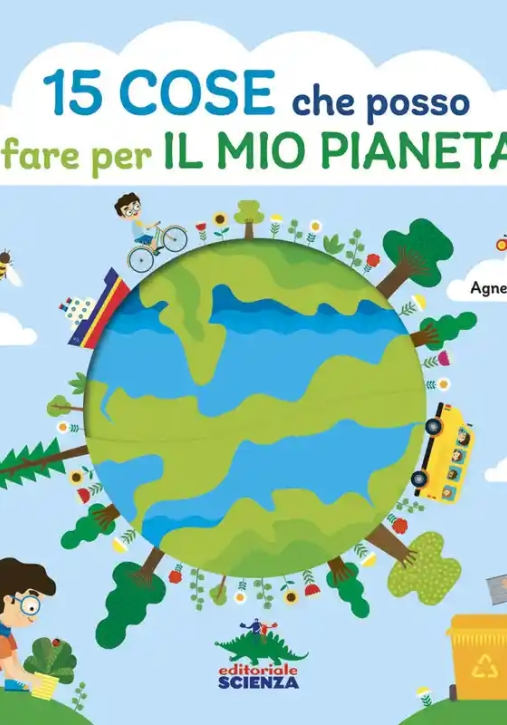Immagine 0 di 15 Cose Che Posso Fare Per Il Mio Pianeta. Ediz. A Colori