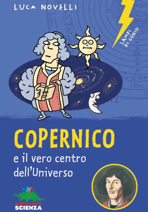 Immagine 0 di Copernico E Il Vero Centro Dell'universo