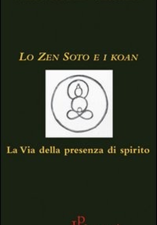 Immagine 0 di Zen Soto E I Koan