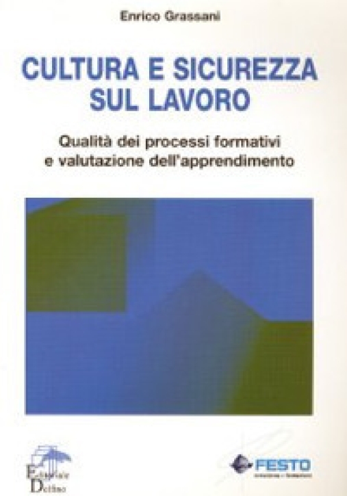 Immagine 0 di Cultura E Sicurezza Sul Lavoro