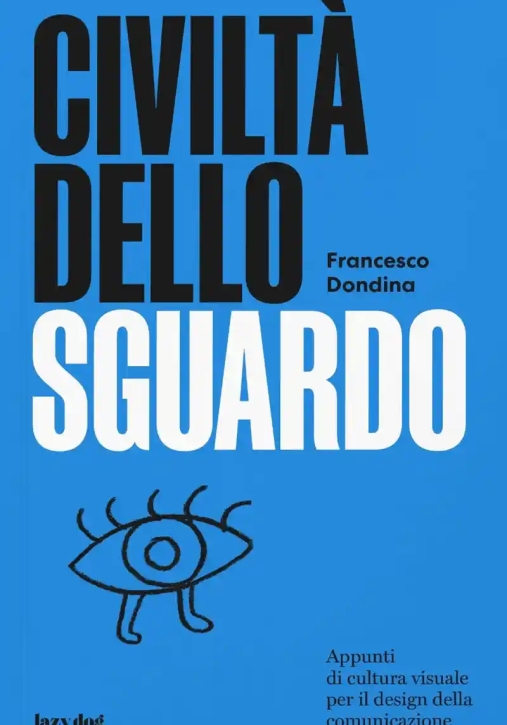 Immagine 0 di Civilt? Dello Sguardo