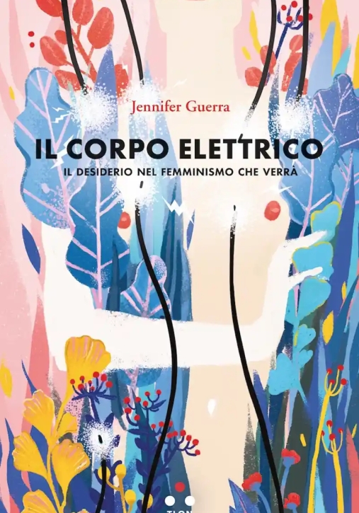 Immagine 0 di Corpo Elettrico. Il Desiderio Nel Femminismo Che Verr? (il)