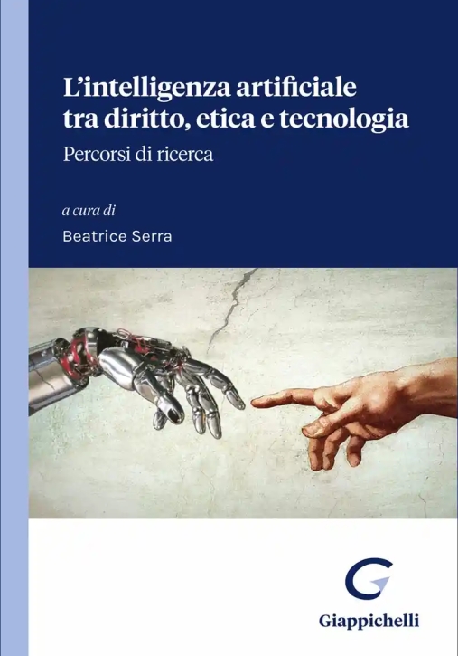 Immagine 0 di Intelligenza Artificiale Tra Diritto Etica E Tecnologia