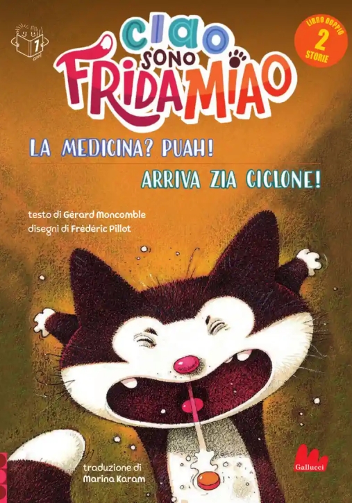 Immagine 0 di Ciao Sono Frida Miao La Medicina? Puah!arriva Zia Ciclone N.e.