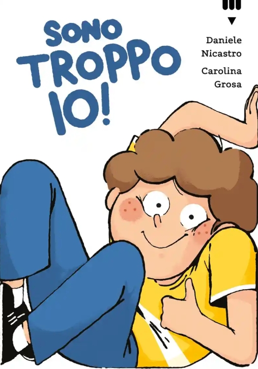 Immagine 0 di Sono Troppo Io!